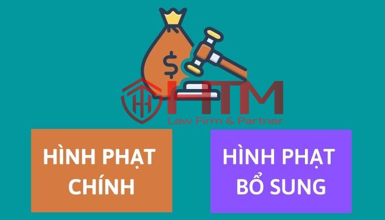 CÁC HÌNH PHẠT TRONG BỘ LUẬT HÌNH SỰ